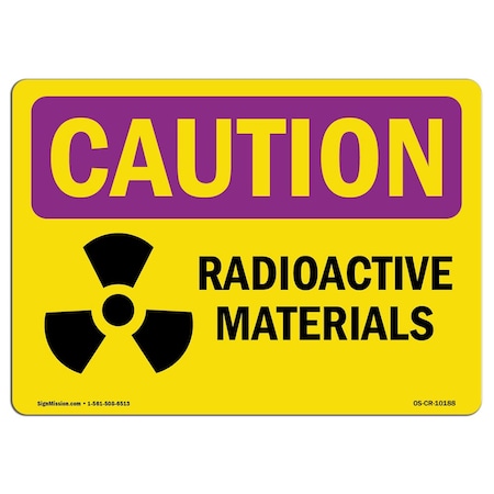 Signmission OSHA CAUTION RADIATION Sign, Radioactive Materials, 18in X 12in Aluminum, OS-CR-A-1218-L-10188 OS-CR-A-1218-L-10188